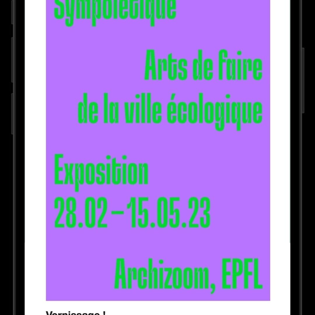 Campaign Design For Sympoïétique Exhibition At Archizoom