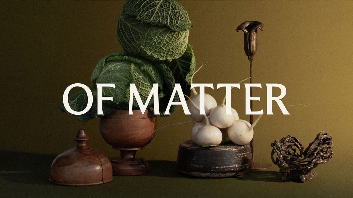 Of Matter