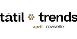 Newsletter Communications For Tátil Trends April 2025 - thumbnail 5