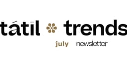 Communications For Tátil's July Trends Newsletter - thumbnail 5