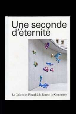 Une seconde d'éternité, Bourse de Commerce — Pinault Collection cover image