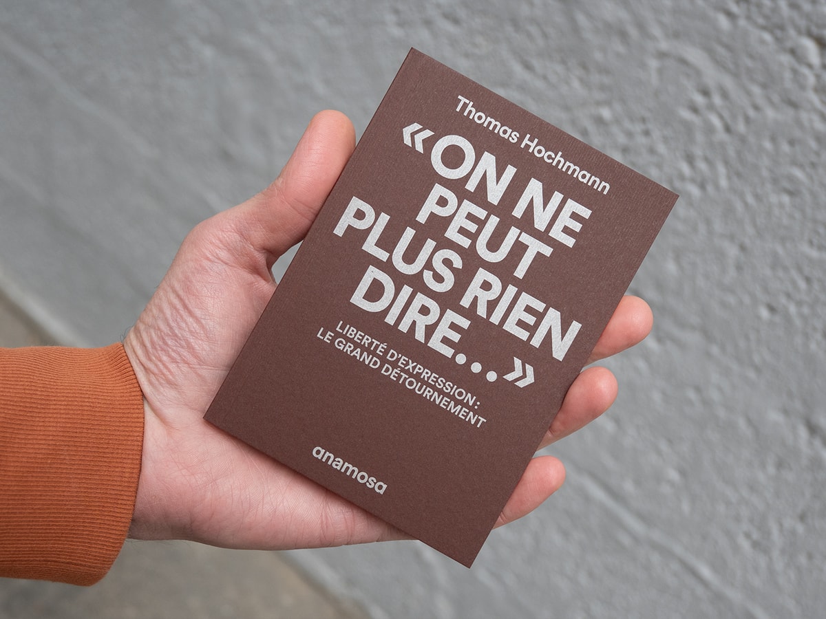 « On ne peut plus rien dire… »