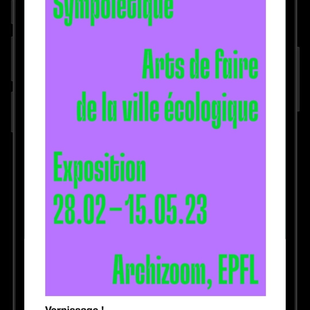 Campaign Design for Sympoïétique Exhibition at Archizoom