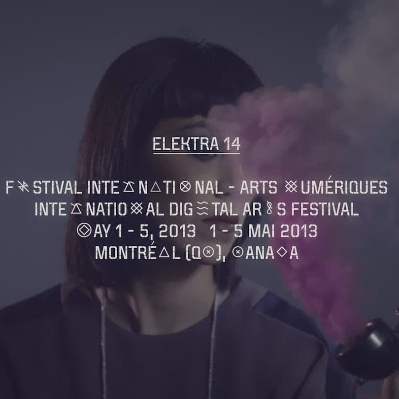 Campaign and Digital Experience for Elektra 2013 Festival